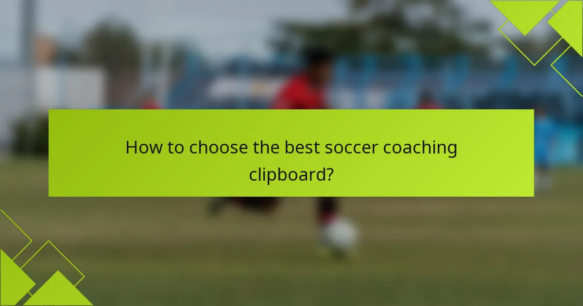 How to choose the best soccer coaching clipboard?
