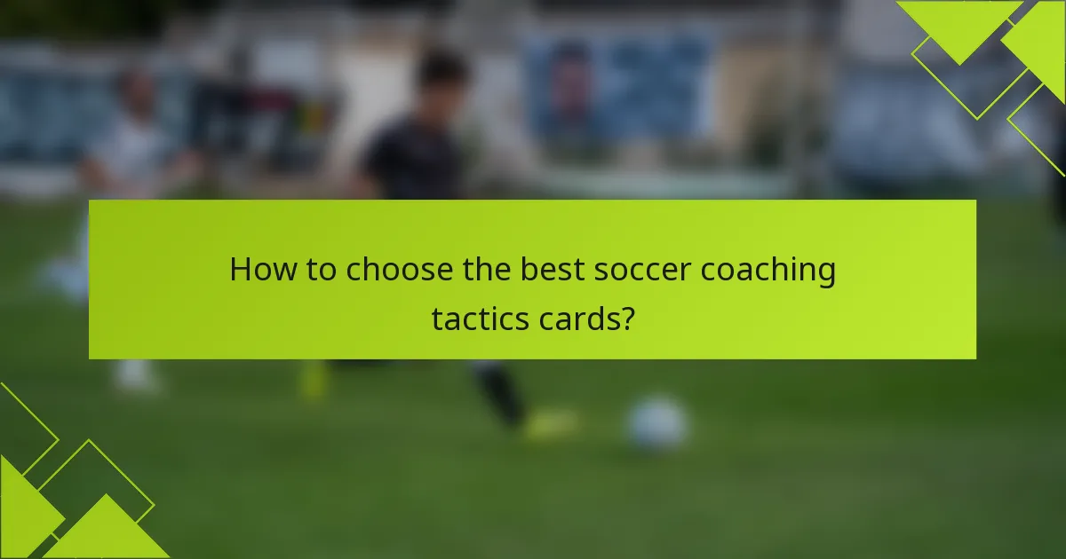 How to choose the best soccer coaching tactics cards?