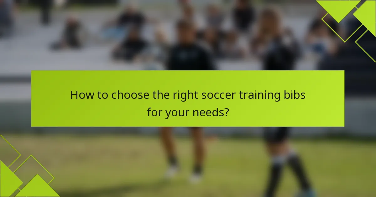 How to choose the right soccer training bibs for your needs?