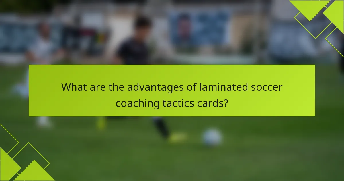 What are the advantages of laminated soccer coaching tactics cards?
