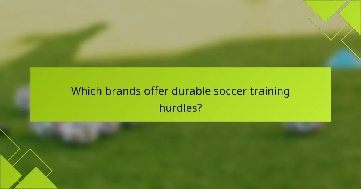Which brands offer durable soccer training hurdles?