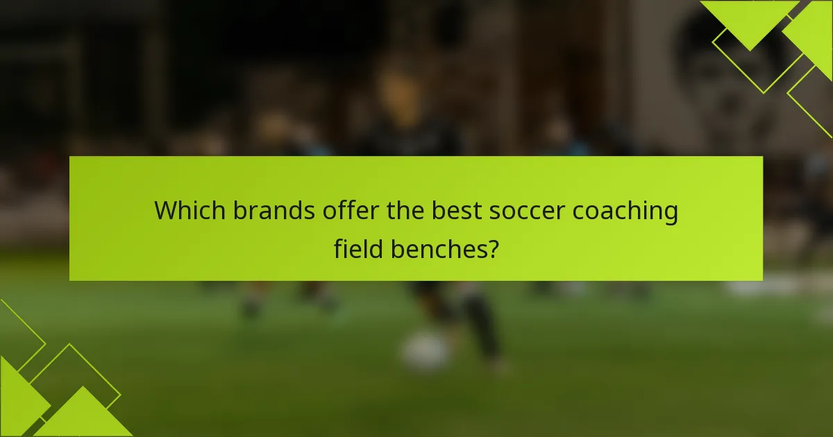 Which brands offer the best soccer coaching field benches?